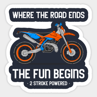 where the road ends the fun begins Sticker